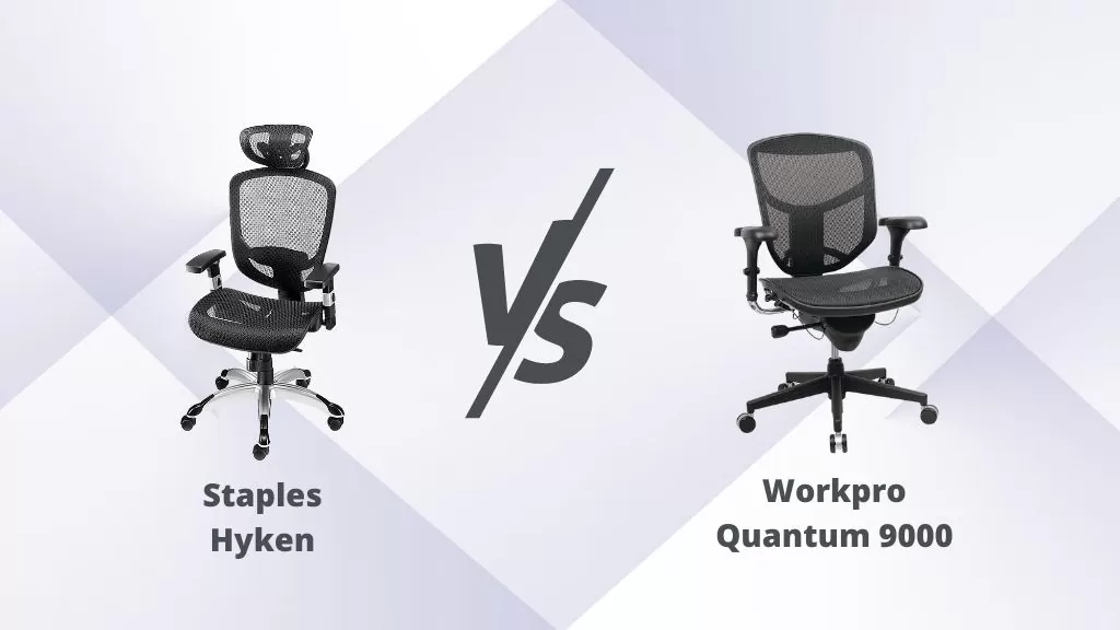 Staples Hyken vs Workpro Quantum 9000